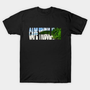 CAPE TRIBULATION - Queensland Australia Beautiful Day T-Shirt